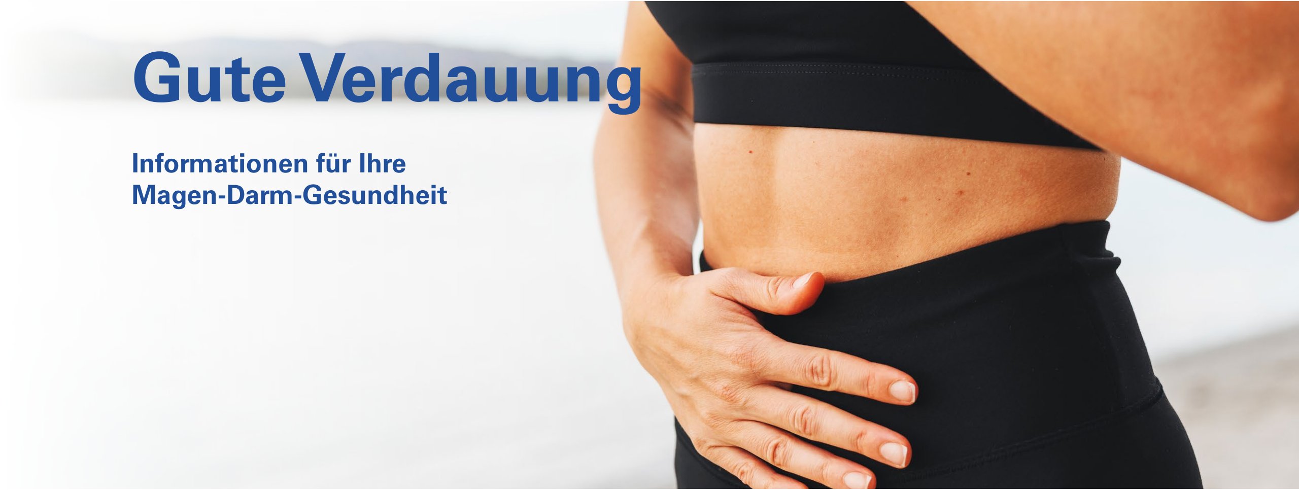 Gute Verdauung – Informationen für Ihre Magen-Darm-Gesundheit. Frau legt die Hände auf den Bauch